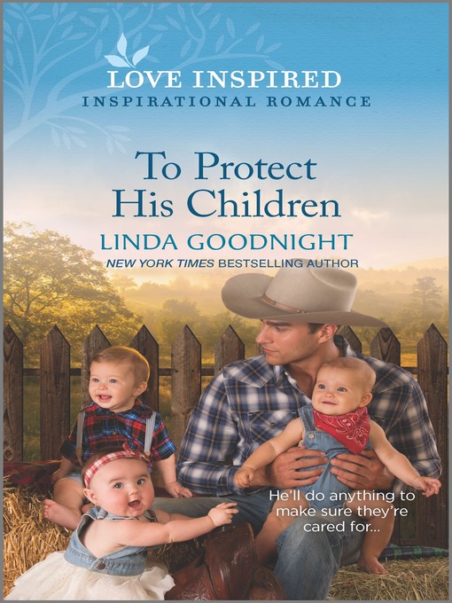 Title details for To Protect His Children by Linda Goodnight - Available